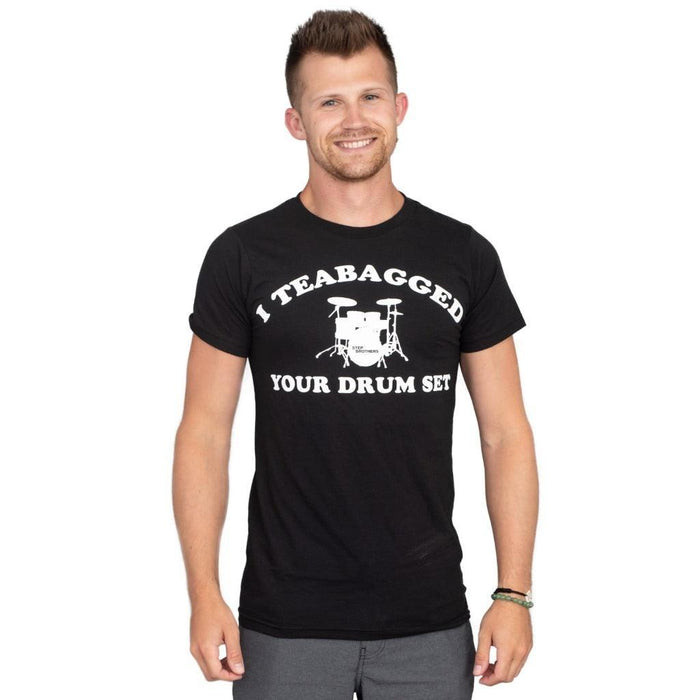 Step Brothers I Teabagged Your Drum Set T-shirt-tvso