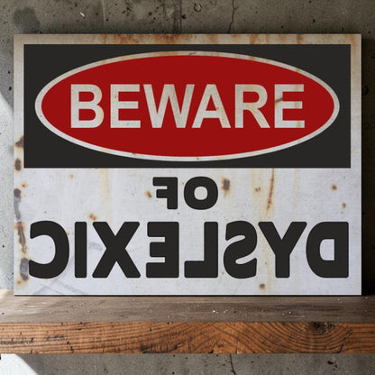 Backwards text humor aluminum wall sign
Funny office warning style decor sign