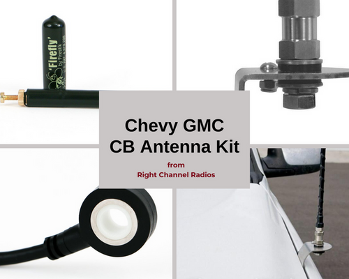 Chevy GMC CB Antenna Kit | Right Channel Radios