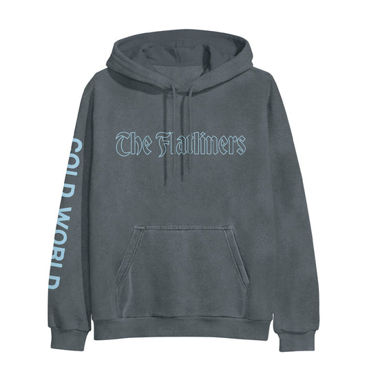 A dark gray hoodie by The Flatliners with their name in light blue Gothic font on the chest and COLD WORLD bold down the right sleeve. Features a front pocket and drawstring hood.