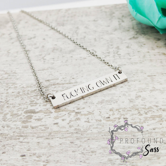 Fucking Own It Necklace