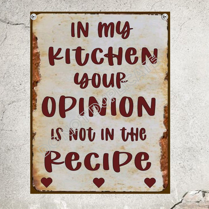 kitchen sign in my kitchen your opinion is not in the recipe personalized wall decor