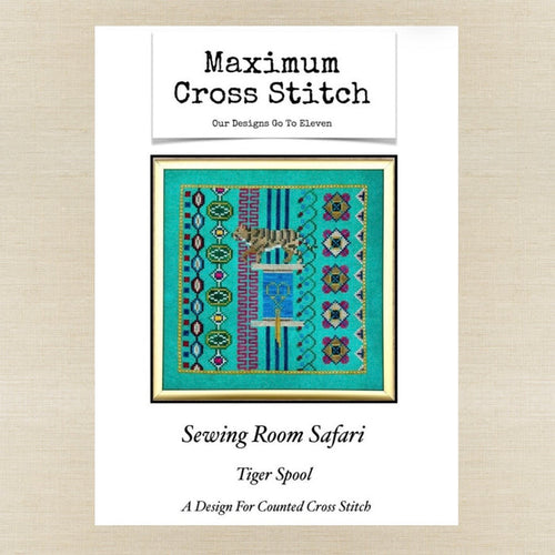 Maximum Cross Stitch - Sewing Room Safari: Tiger Spool - Booklet Chart IH and/or Roxy Floss