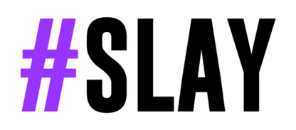 #Slay
