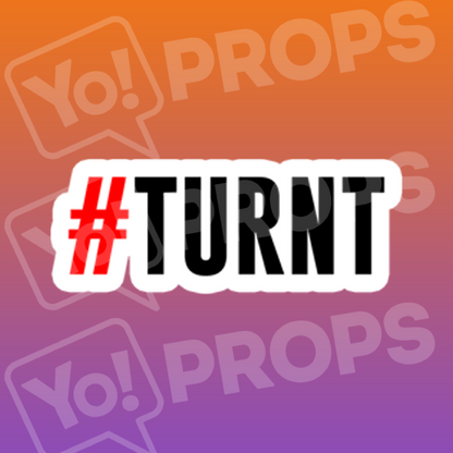 #Turnt