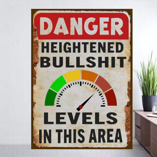 Warning Sign – “Danger: Heightened Bullshit Levels in This Area”