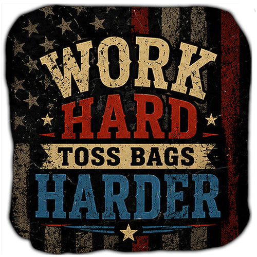 Work Hard Toss Your Bags Cornhole Bags Set of 4
